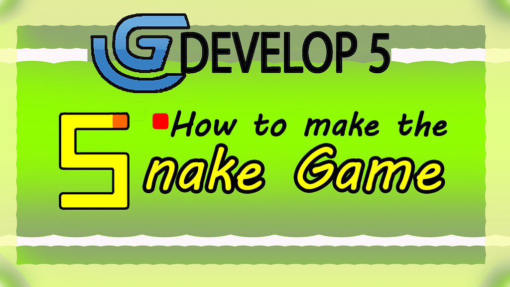 How to make a snake Game 🐍 - Community - GDevelop Forum